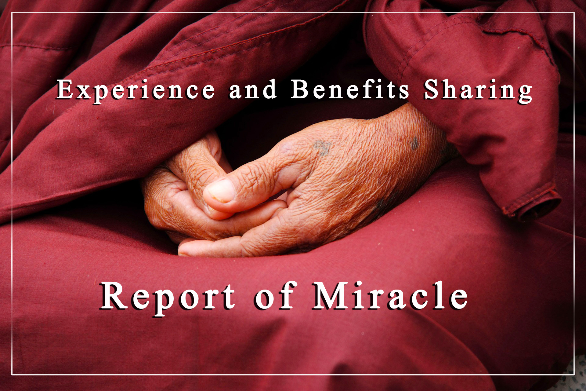 Experience and Benefits Sharing- Report of Miracle