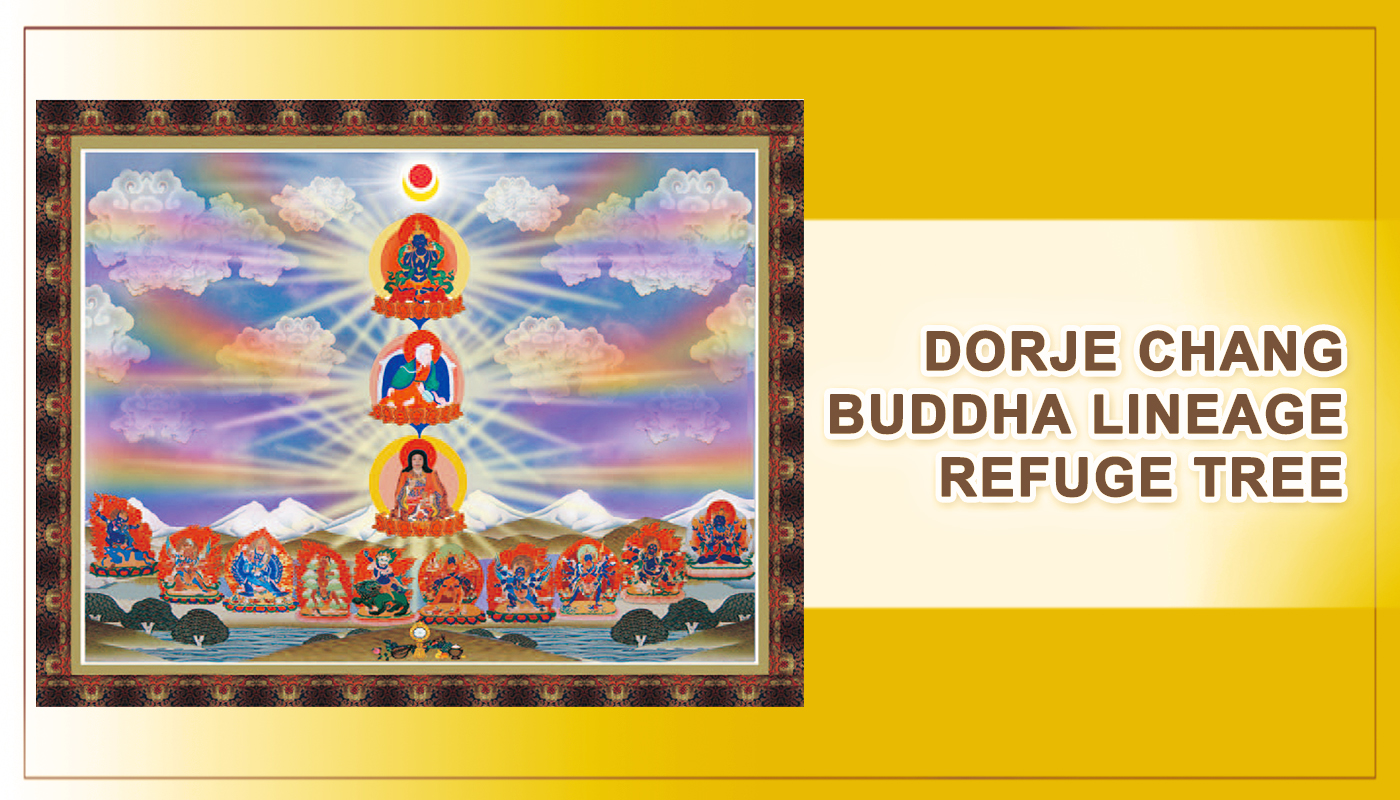 DORJE CHANG BUDDHA LINEAGE REFUGE TREE