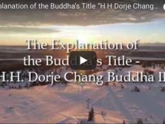 The Explanation of the Buddha’s Title – “H.H. Dorje Chang Buddha III”