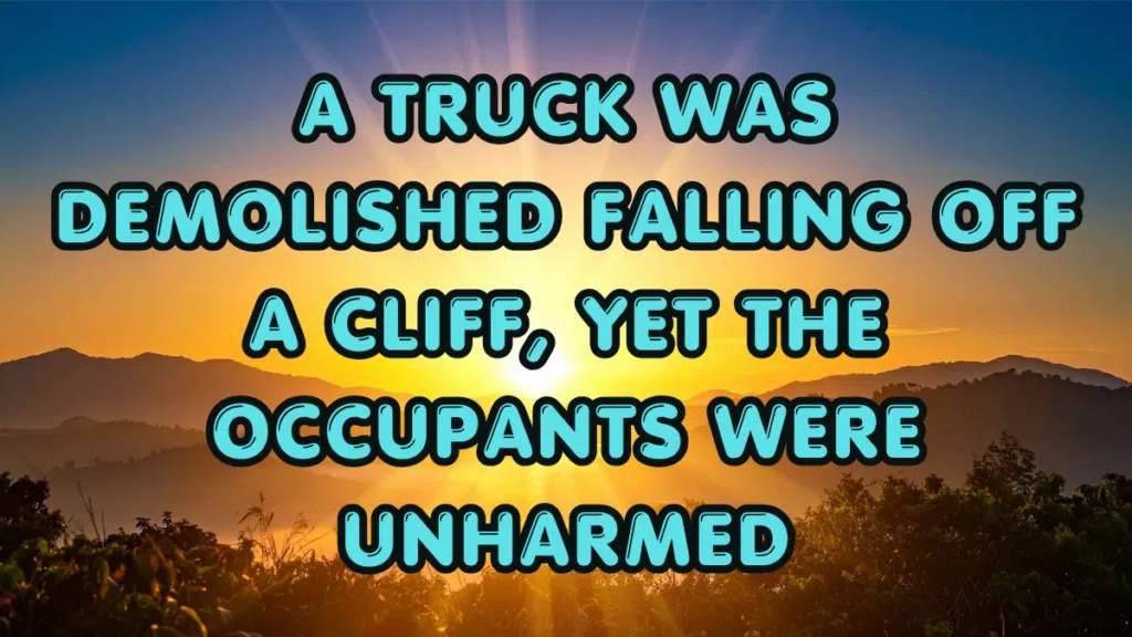 A-Truck-Was-Demolished-Falling-Off-a-Cliff-Yet-the-Occupants-Were-Unharmed